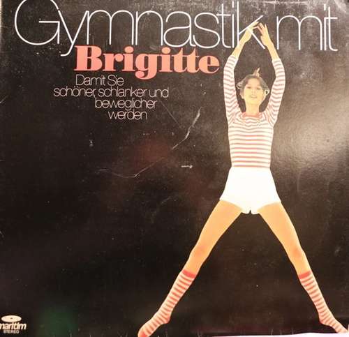 Cover No Artist - Gymnastik Mit Brigitte (Damit Sie Schöner, Schlanker Und Beweglicher Werden) (LP) Schallplatten Ankauf