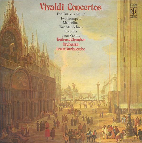 Cover Vivaldi*, Toulouse Chamber Orchestra*, Louis Auriacombe - Concertos: For Flute - 'La Notte' / Two Trumpets / Mandoline / Two Mandolines / Recorder / Four Violins (LP, RE) Schallplatten Ankauf