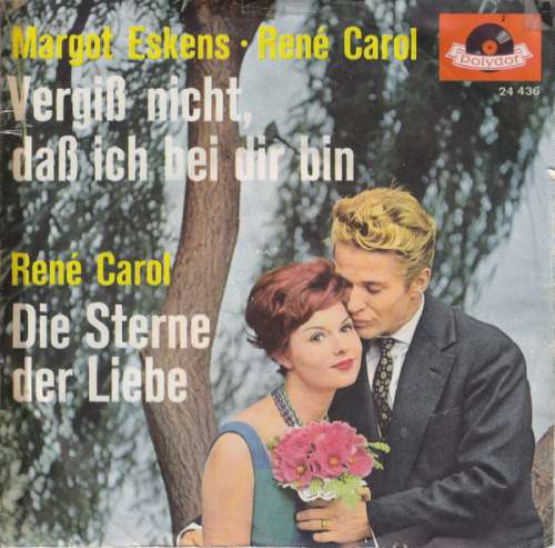 Bild Margot Eskens • René Carol / René Carol - Vergiß Nicht, Daß Ich Bei Dir Bin / Die Sterne Der Liebe (7, Mono) Schallplatten Ankauf