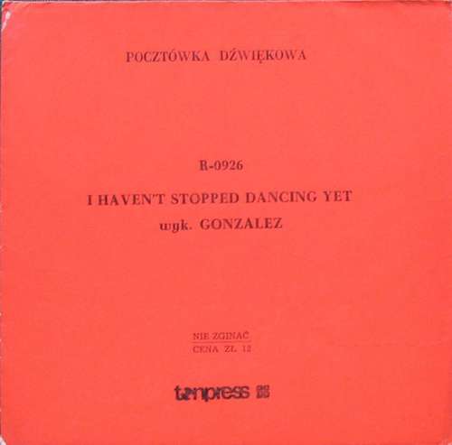 Cover Gonzalez - I Haven't Stopped Dancing Yet (Flexi, 7, S/Sided, Mono, Card, Pic) Schallplatten Ankauf