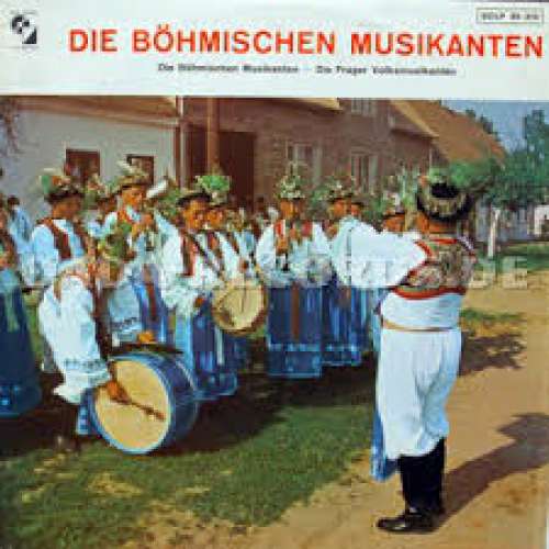 Cover Die Böhmischen Musikanten* - Die Original Böhmischen Musikanten - Die Prager Volksmusikanten (LP) Schallplatten Ankauf