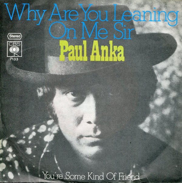 Cover Paul Anka - Why Are You Leaning On Me Sir (7, Single) Schallplatten Ankauf
