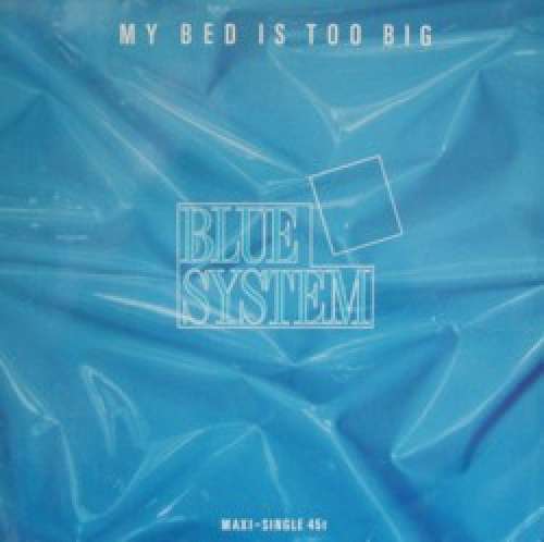 Cover Blue System - My Bed Is Too Big (12, Maxi) Schallplatten Ankauf