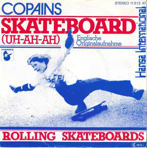 Cover Copains - Skateboard (Uh-Ah-Ah) (7, Single) Schallplatten Ankauf