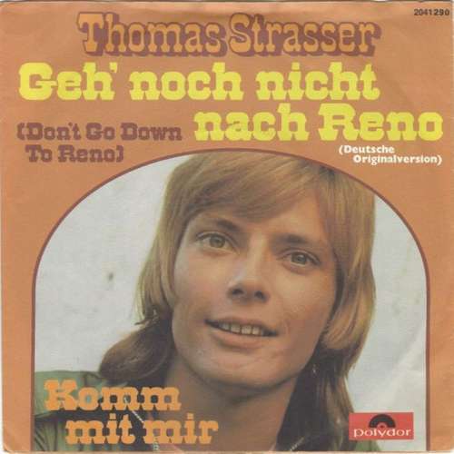 Cover Thomas Strasser - Geh' Noch Nicht Nach Reno (7, Single) Schallplatten Ankauf