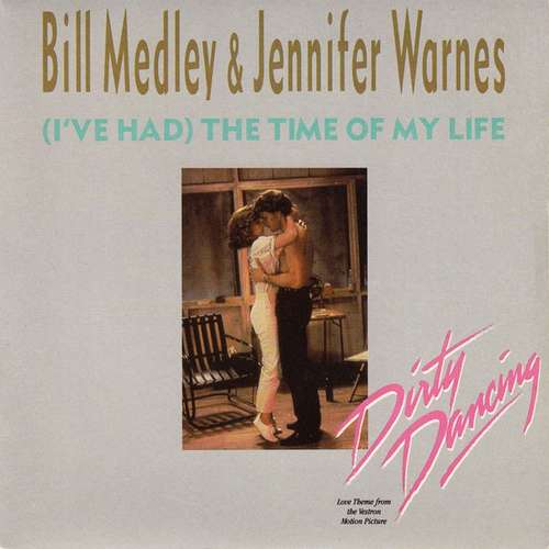 Cover Bill Medley & Jennifer Warnes - (I've Had) The Time Of My Life (7, Single) Schallplatten Ankauf