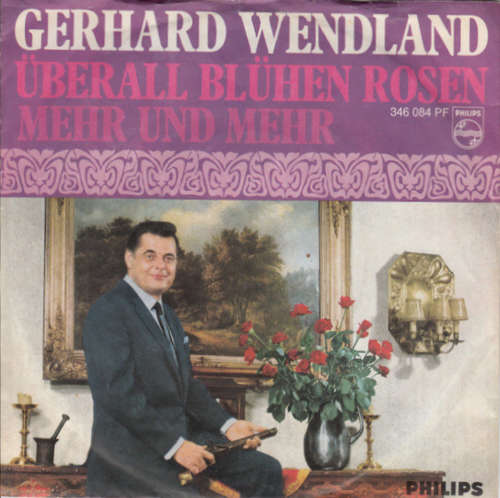 Cover Gerhard Wendland - Überall Blühen Rosen (7, Single, Mono) Schallplatten Ankauf
