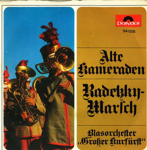 Cover Blasorchester Großer Kurfürst - Alte Kameraden / Radetzky-Marsch (7, Single, Mono) Schallplatten Ankauf