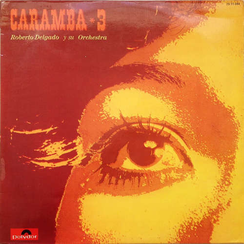 Cover Roberto Delgado Y Su Orchestra* - Caramba 3 (LP) Schallplatten Ankauf