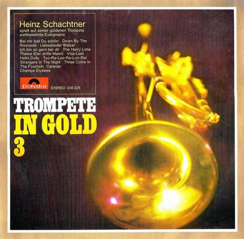 Cover Heinz Schachtner - Trompete In Gold 3 (LP, Album) Schallplatten Ankauf