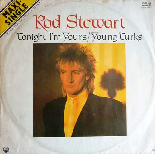 Cover Rod Stewart - Tonight I'm Yours / Young Turks (12, Maxi, Ltd) Schallplatten Ankauf