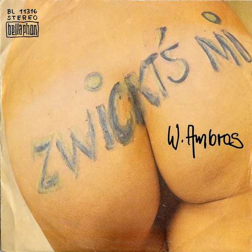 Cover W. Ambros* - Zwickt's Mi (7, Single) Schallplatten Ankauf