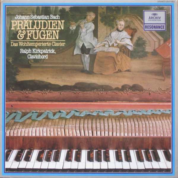 Cover Johann Sebastian Bach / Ralph Kirkpatrick - Das Wohltemperierte Clavier - Präludien & Fugen (LP, Comp, RE) Schallplatten Ankauf