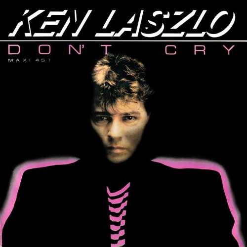 Cover Ken Laszlo - Don't Cry (12, Maxi) Schallplatten Ankauf