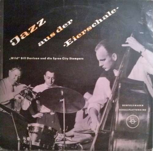 Bild »Wild« Bill Davison* Und Die Spree City Stompers* - Jazz Aus Der Eierschale (10, Album) Schallplatten Ankauf