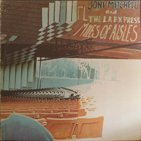 Cover Joni Mitchell And The L.A. Express - Miles Of Aisles (2xLP, Album) Schallplatten Ankauf