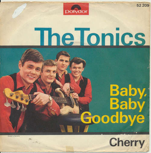 Cover The Tonics - Baby, Baby Goodbye (7, Single, Mono) Schallplatten Ankauf