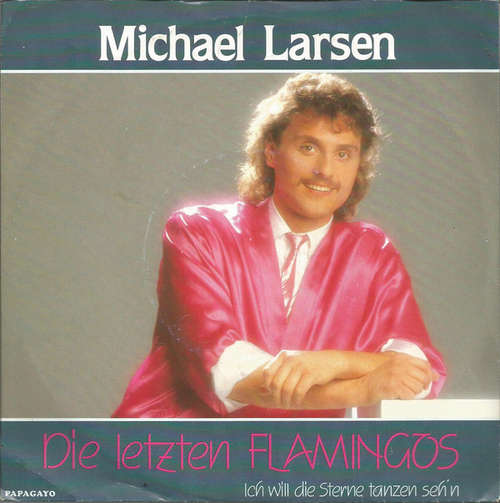 Cover Michael Larsen (3) - Die Letzten Flamingos (7, Single) Schallplatten Ankauf