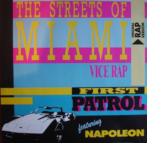 Cover First Patrol Featuring Napoleon* - The Streets Of Miami (Vice Rap) (12, Maxi) Schallplatten Ankauf