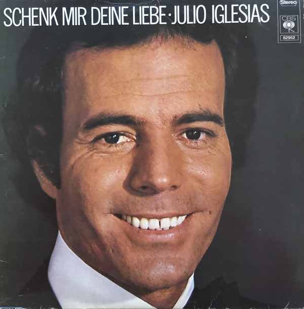 Cover Julio Iglesias - Schenk Mir Deine Liebe (LP, Album) Schallplatten Ankauf