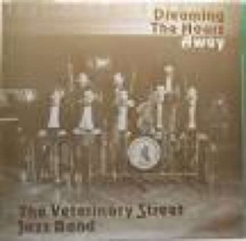 Cover Veterinary Street Jazz Band - Dreaming The Hours Away (LP) Schallplatten Ankauf