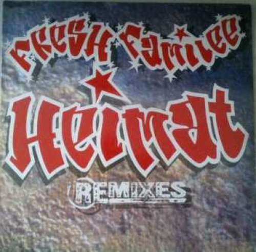 Cover Fresh Familee - Heimat (Remixes) (12) Schallplatten Ankauf