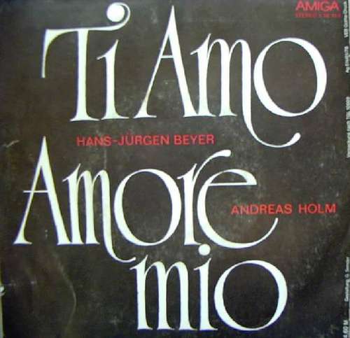 Cover Andreas Holm / Hans-Jürgen Beyer - Amore Mio / Ti Amo (7, Single, Comp) Schallplatten Ankauf