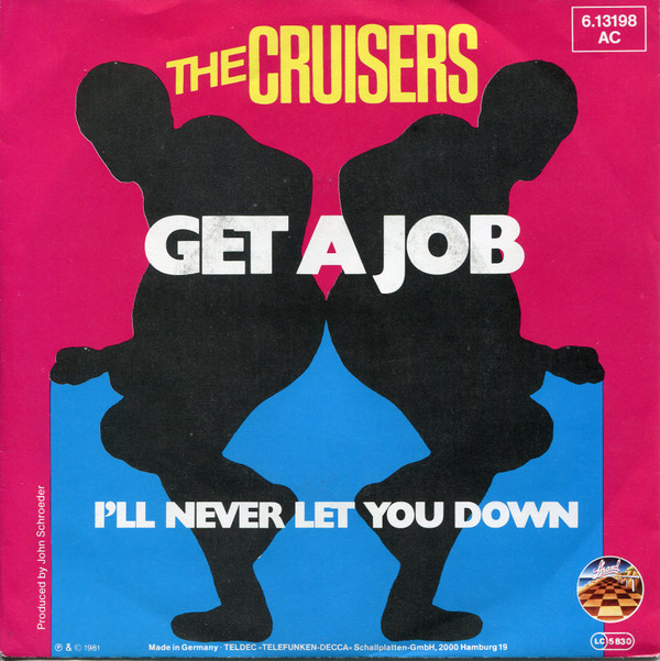 Cover The Cruisers - Get A Job / I'll Never Let You Down (7, Single, Promo) Schallplatten Ankauf