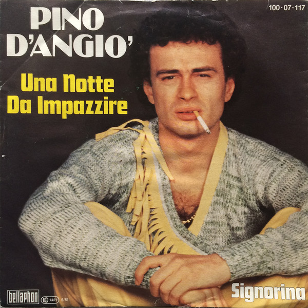 Cover Pino D'Angiò - Una Notte Da Impazzire (7, Single) Schallplatten Ankauf