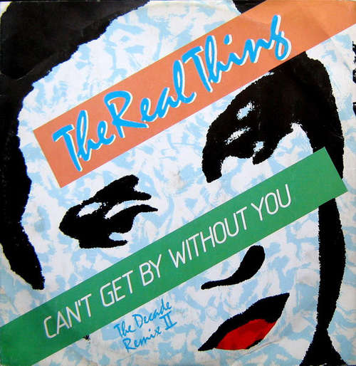 Cover The Real Thing - Can't Get By Without You (The Decade Remix II) (12) Schallplatten Ankauf