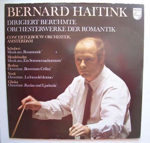 Cover Bernard Haitink, Concertgebouworkest - Dirigiert Berühmte Orchesterwerke Der Romantik ‎ (LP, Album) Schallplatten Ankauf