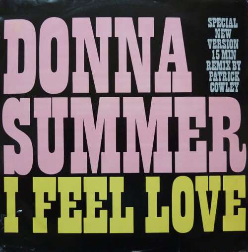 Cover Donna Summer - I Feel Love (Special New Version) (15 Min Remix By Patrick Cowley) (12, Single) Schallplatten Ankauf