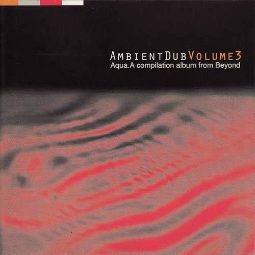 Cover Various - Ambient Dub Volume 3 (Aqua) (CD, Album, Comp, RE) Schallplatten Ankauf