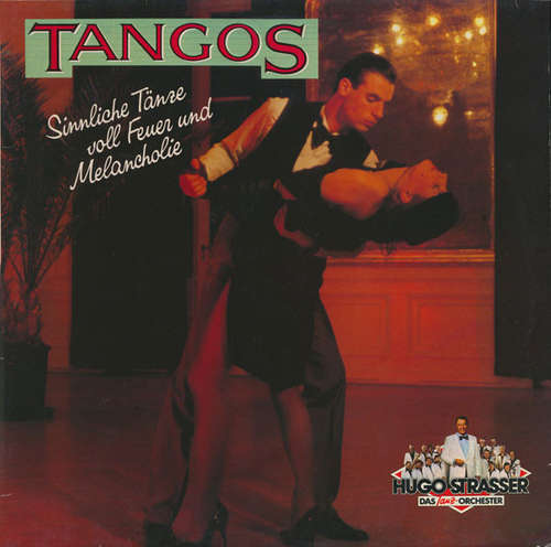 Cover Hugo Strasser Und Sein Tanzorchester - Tangos - Sinnliche Tänze Voll Feuer Und Melancholie (LP, Comp) Schallplatten Ankauf