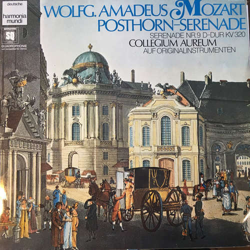 Cover Wolfgang Amadeus Mozart - Collegium Aureum, Franzjosef Maier - Serenade Nr. 9 D-dur Kv 320 Posthorn - Serenade (LP, Quad) Schallplatten Ankauf