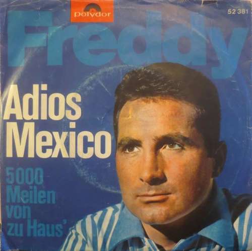 Cover Freddy* - Adios Mexico / 5000 Meilen Von Zu Haus' (7, Single, Mono) Schallplatten Ankauf