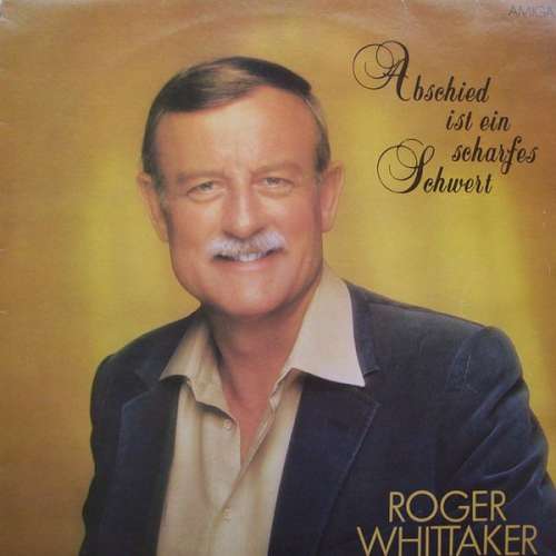 Cover Roger Whittaker - Abschied Ist Ein Scharfes Schwert (LP, Comp) Schallplatten Ankauf
