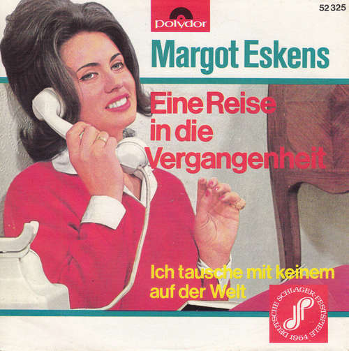Cover Margot Eskens - Eine Reise In Die Vergangenheit (7, Single, Mono) Schallplatten Ankauf