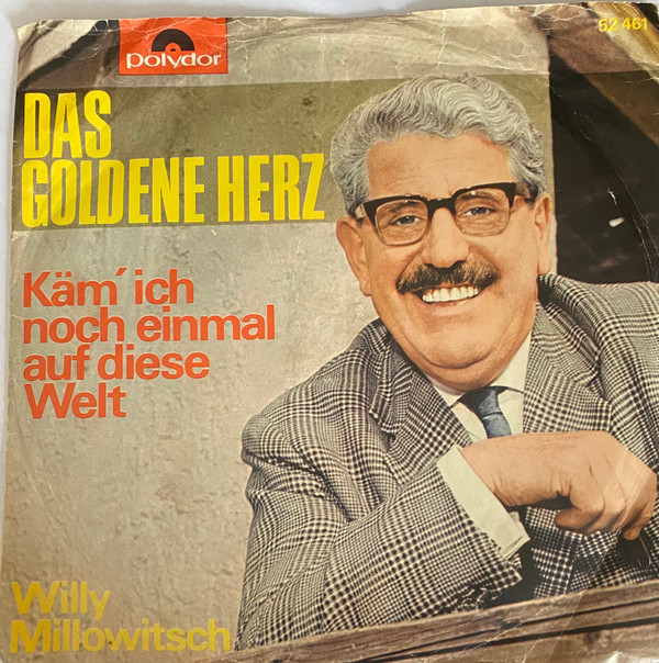 Cover Willy Millowitsch - Das Goldene Herz (7, Single, Mono) Schallplatten Ankauf