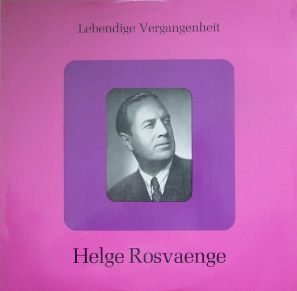 Cover Helge Rosvaenge* - Lebendige Vergangenheit - Helge Rosvaenge (LP, Comp, Mono) Schallplatten Ankauf