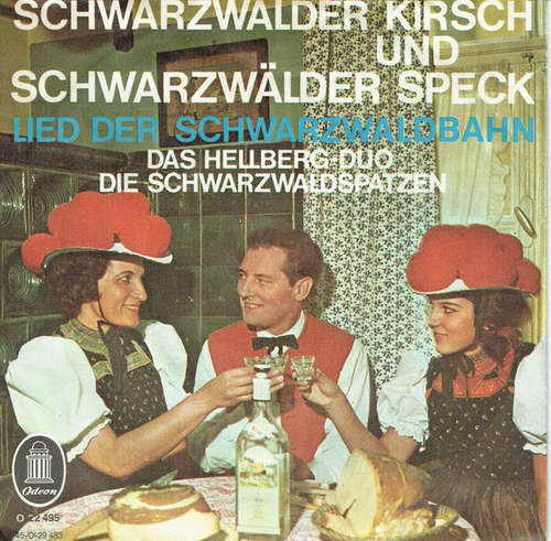 Cover Das Hellberg-Duo, Die Schwarzwaldspatzen* - Schwarzwälder Kirsch und Schwarzwälder Speck / Lied Der Schwarzwaldbahn (7) Schallplatten Ankauf