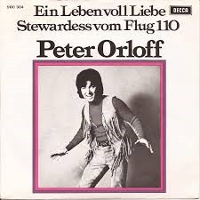 Cover Peter Orloff - Ein Leben Voll Liebe / Stewardess Vom Flug 110 (7, Single) Schallplatten Ankauf