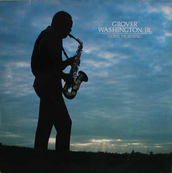 Cover Grover Washington, Jr. - Come Morning (LP, Album) Schallplatten Ankauf