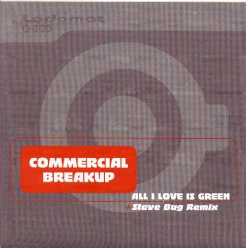 Cover Commercial Breakup - All I Love Is Green (7) Schallplatten Ankauf