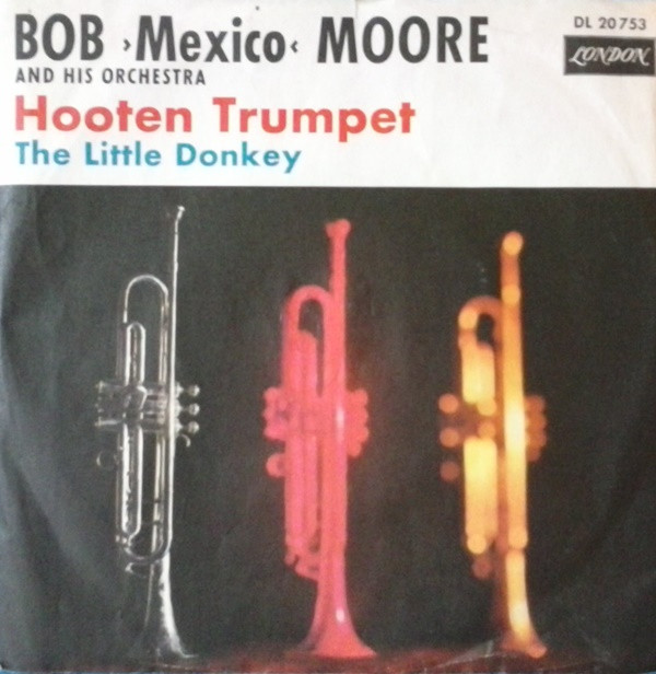 Bild Bob >Mexico< Moore And His Orchestra* - Hooten Trumpet (7, Single) Schallplatten Ankauf