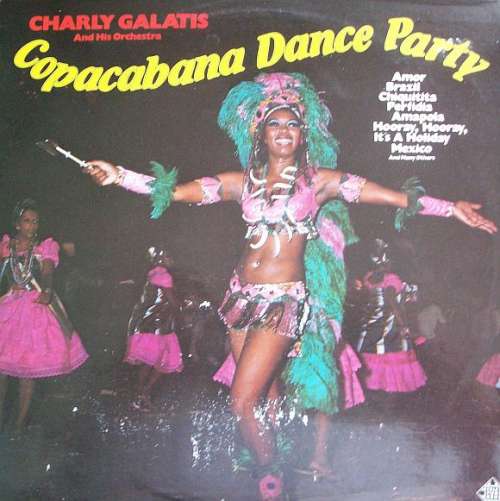 Cover Charly Galatis And His Orchestra* - Copacabana Dance Party (LP) Schallplatten Ankauf