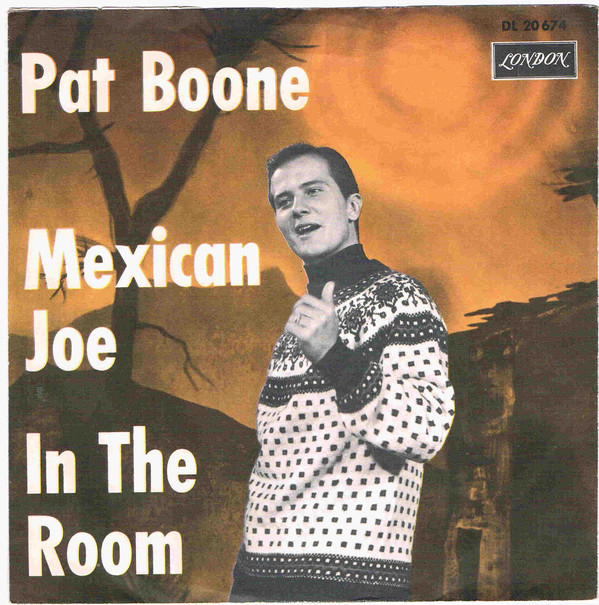 Cover Pat Boone - Mexican Joe / In The Room (7, Single) Schallplatten Ankauf
