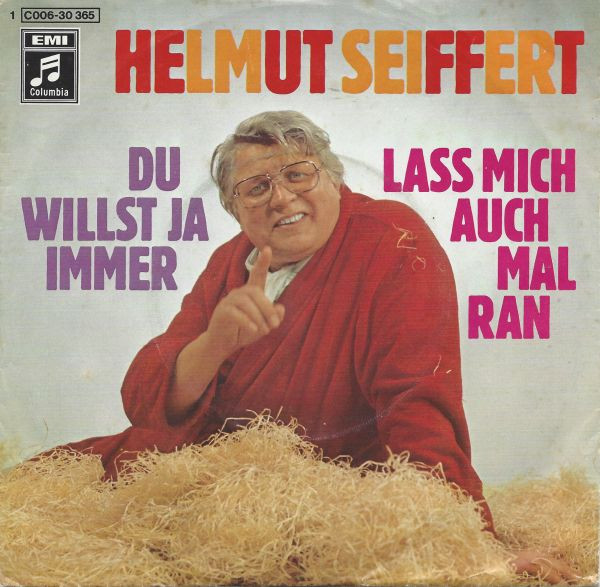 Bild Helmut Seiffert - Du Willst Ja Immer (7, Single) Schallplatten Ankauf
