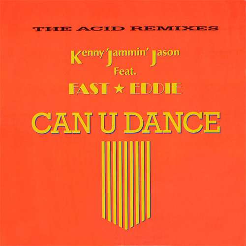 Cover Kenny 'Jammin' Jason* Feat. Fast Eddie* - Can U Dance (The Acid Remixes) (12) Schallplatten Ankauf