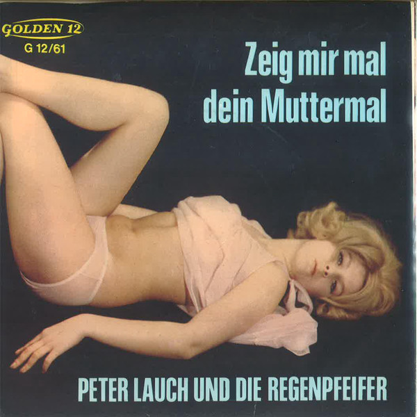Cover Peter Lauch Und Die Regenpfeifer - Zeig Mir Mal Dein Muttermal (7, Single) Schallplatten Ankauf